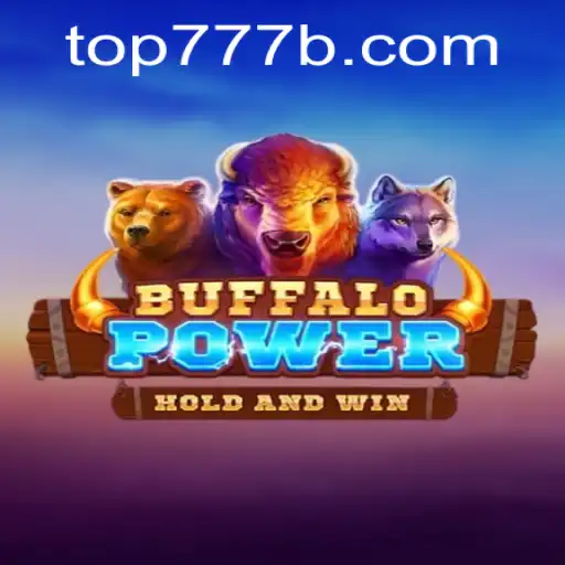 Discover the Exciting World of BuffaloPower with Top777