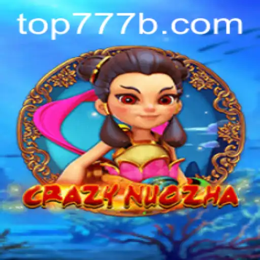 CrazyNuoZha: Dive into a World of Chaos and Adventure