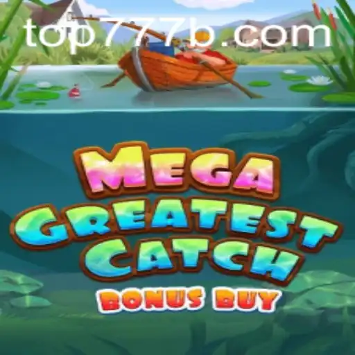 MegaGreatestCatchBonusBuy: Dive into a World of Thrilling Rewards